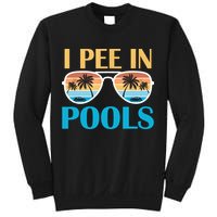 I Pee In Pools Funny Jokes Sarcastic Sayings Sweatshirt