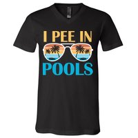 I Pee In Pools Funny Jokes Sarcastic Sayings V-Neck T-Shirt