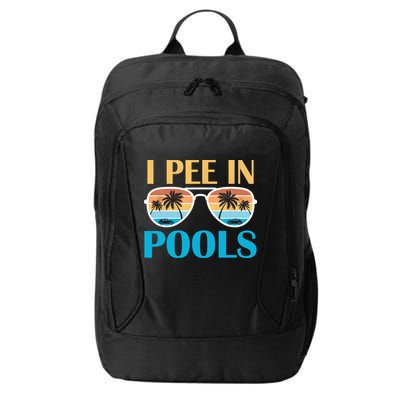 I Pee In Pools Funny Jokes Sarcastic Sayings City Backpack
