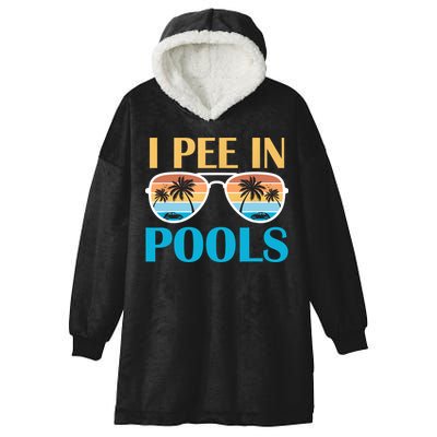 I Pee In Pools Funny Jokes Sarcastic Sayings Hooded Wearable Blanket