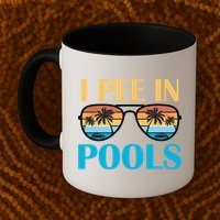I Pee In Pools Funny Jokes Sarcastic Sayings Mug