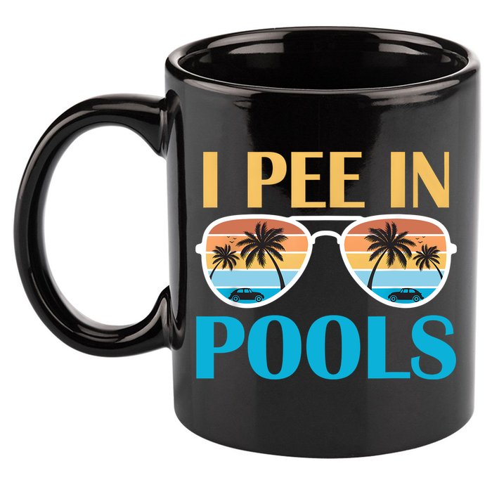I Pee In Pools Funny Jokes Sarcastic Sayings 11oz C Handle Ceramic Mug