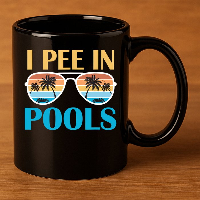 I Pee In Pools Funny Jokes Sarcastic Sayings 11oz C Handle Ceramic Mug