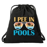 I Pee In Pools Funny Jokes Sarcastic Sayings Drawstring Bag