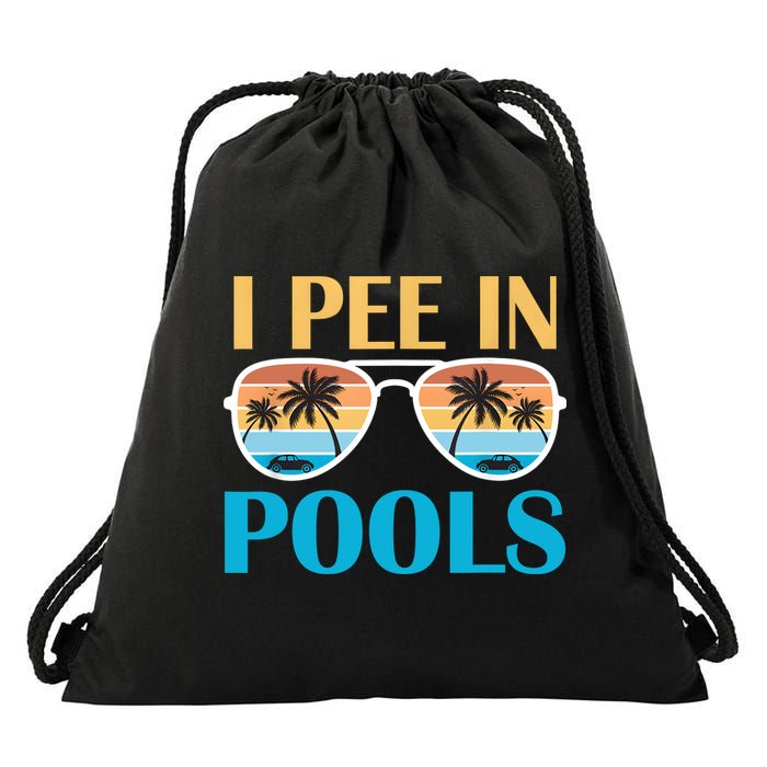 I Pee In Pools Funny Jokes Sarcastic Sayings Drawstring Bag