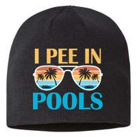I Pee In Pools Funny Jokes Sarcastic Sayings Sustainable Beanie