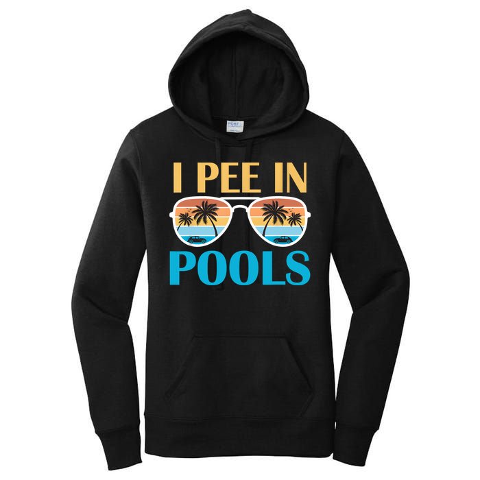 I Pee In Pools Funny Jokes Sarcastic Sayings Women's Pullover Hoodie