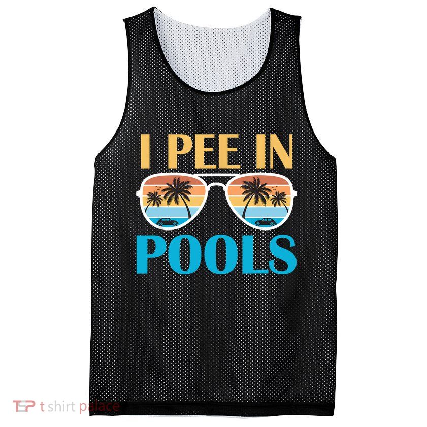 I Pee In Pools Funny Jokes Sarcastic Sayings Mesh Reversible Basketball Jersey Tank