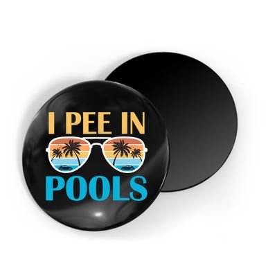 I Pee In Pools Funny Jokes Sarcastic Sayings Magnet