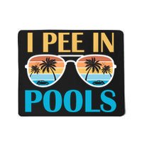 I Pee In Pools Funny Jokes Sarcastic Sayings Mousepad