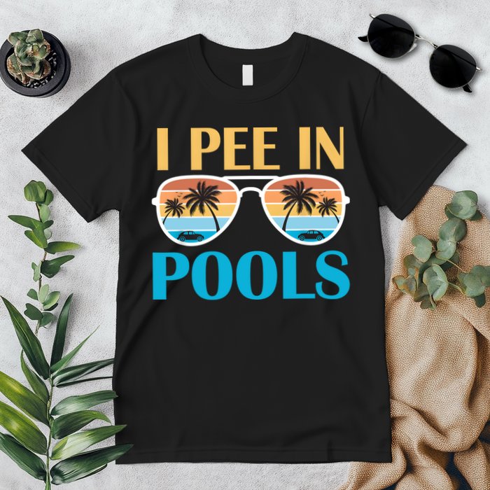 I Pee In Pools Funny Jokes Sarcastic Sayings Premium T-Shirt