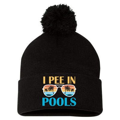 I Pee In Pools Funny Jokes Sarcastic Sayings Pom Pom 12in Knit Beanie