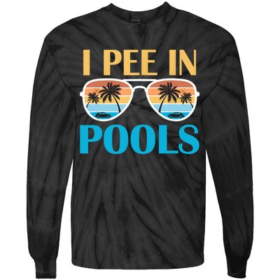 I Pee In Pools Funny Jokes Sarcastic Sayings Tie-Dye Long Sleeve Shirt