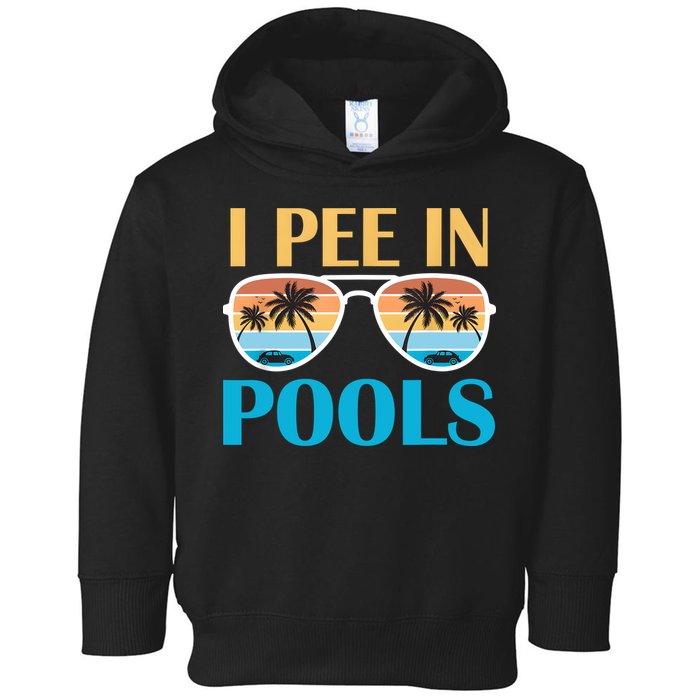 I Pee In Pools Funny Jokes Sarcastic Sayings Toddler Hoodie