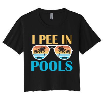 I Pee In Pools Funny Jokes Sarcastic Sayings Crop Top