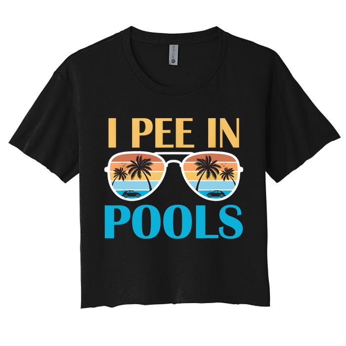 I Pee In Pools Funny Jokes Sarcastic Sayings Crop Top