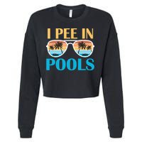 I Pee In Pools Funny Jokes Sarcastic Sayings Cropped Pullover Crew
