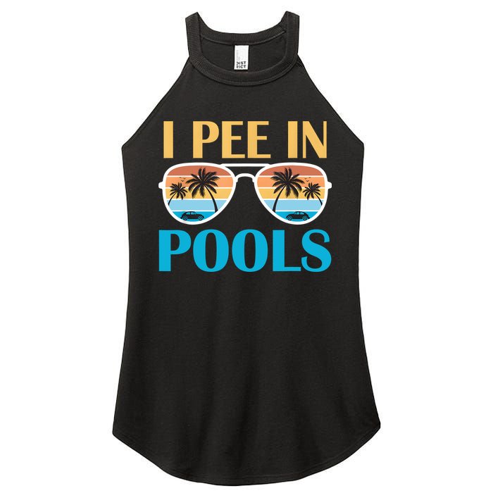 I Pee In Pools Funny Jokes Sarcastic Sayings Women's Perfect Tri Rocker Tank
