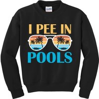 I Pee In Pools Funny Jokes Sarcastic Sayings Kids Sweatshirt