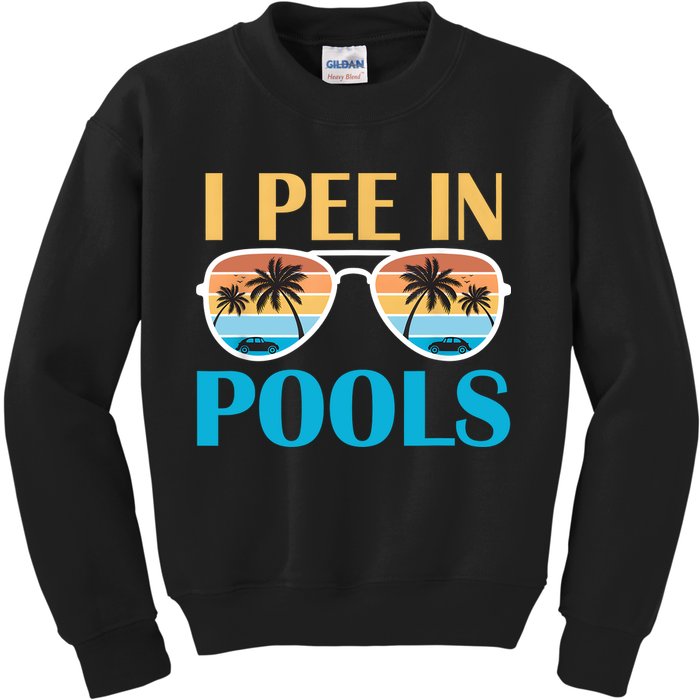 I Pee In Pools Funny Jokes Sarcastic Sayings Kids Sweatshirt