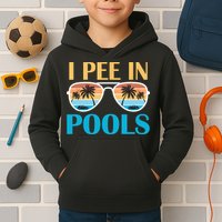 I Pee In Pools Funny Jokes Sarcastic Sayings Kids Hoodie
