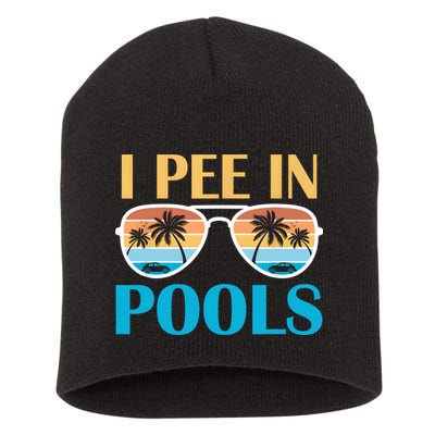 I Pee In Pools Funny Jokes Sarcastic Sayings Short Acrylic Beanie