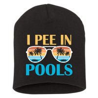 I Pee In Pools Funny Jokes Sarcastic Sayings Short Acrylic Beanie
