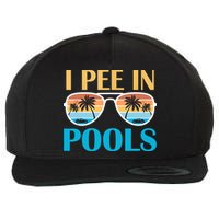 I Pee In Pools Funny Jokes Sarcastic Sayings Wool Snapback Cap