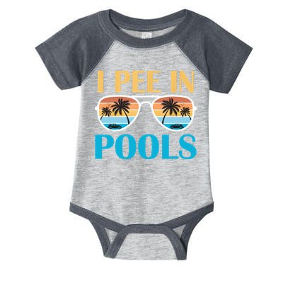 I Pee In Pools Funny Jokes Sarcastic Sayings Infant Baby Jersey Bodysuit