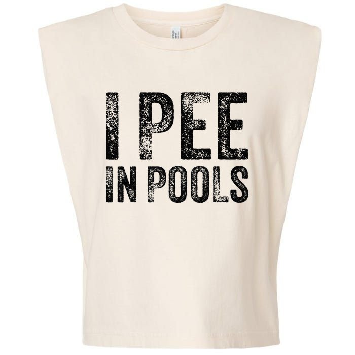 I Pee In Pools Funny Quote Saying Summer Vacation Party Garment-Dyed Women's Muscle Tee