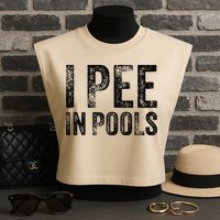 I Pee In Pools Funny Quote Saying Summer Vacation Party Garment-Dyed Women's Muscle Tee