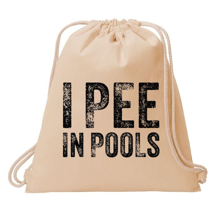I Pee In Pools Funny Quote Saying Summer Vacation Party Drawstring Bag