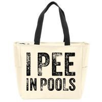 I Pee In Pools Funny Quote Saying Summer Vacation Party Zip Tote Bag