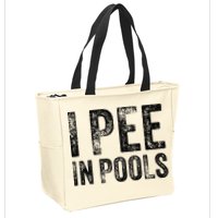 I Pee In Pools Funny Quote Saying Summer Vacation Party Zip Tote Bag