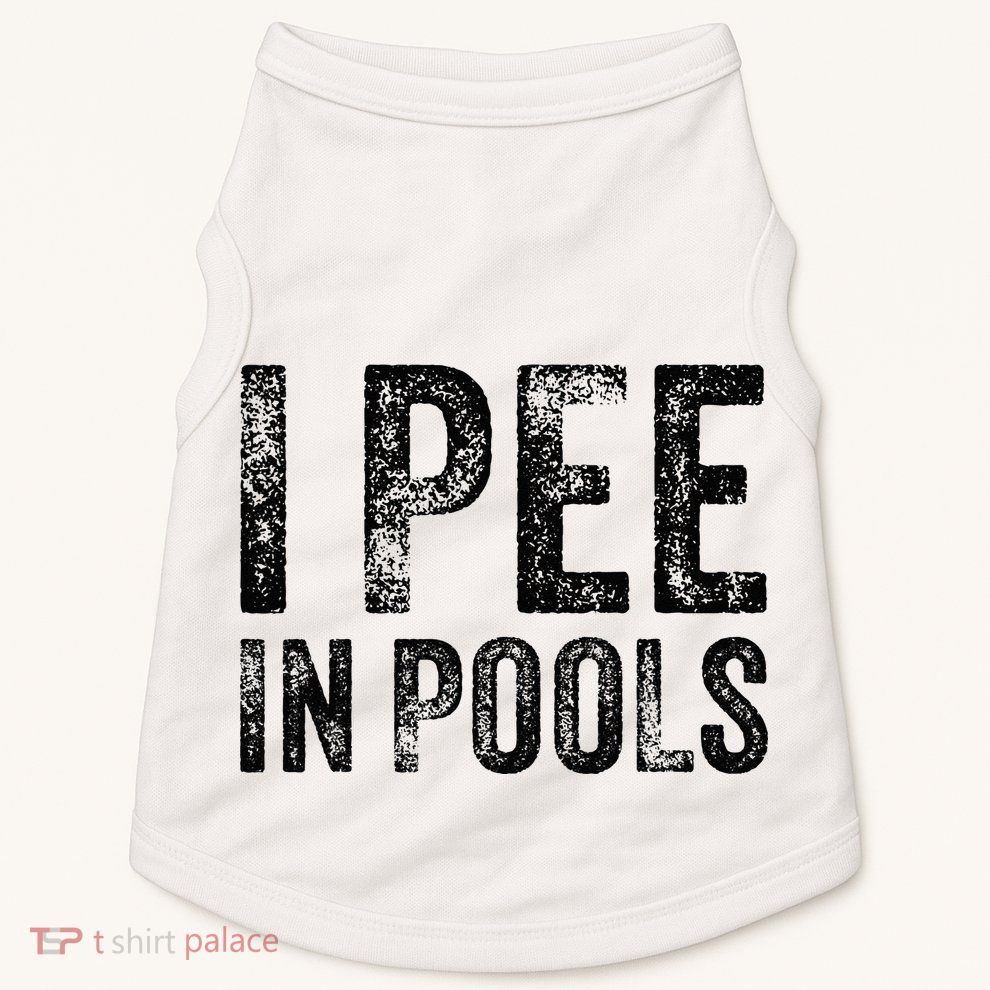 I Pee In Pools Funny Quote Saying Summer Vacation Party Doggie Tank