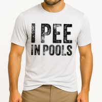 I Pee In Pools Funny Quote Saying Summer Vacation Party Performance Shirt