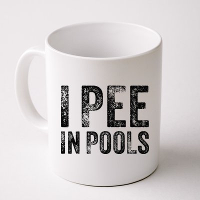 I Pee In Pools Funny Quote Saying Summer Vacation Party Mug