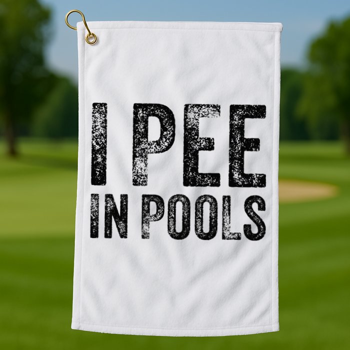 I Pee In Pools Funny Quote Saying Summer Vacation Party Golf Towel