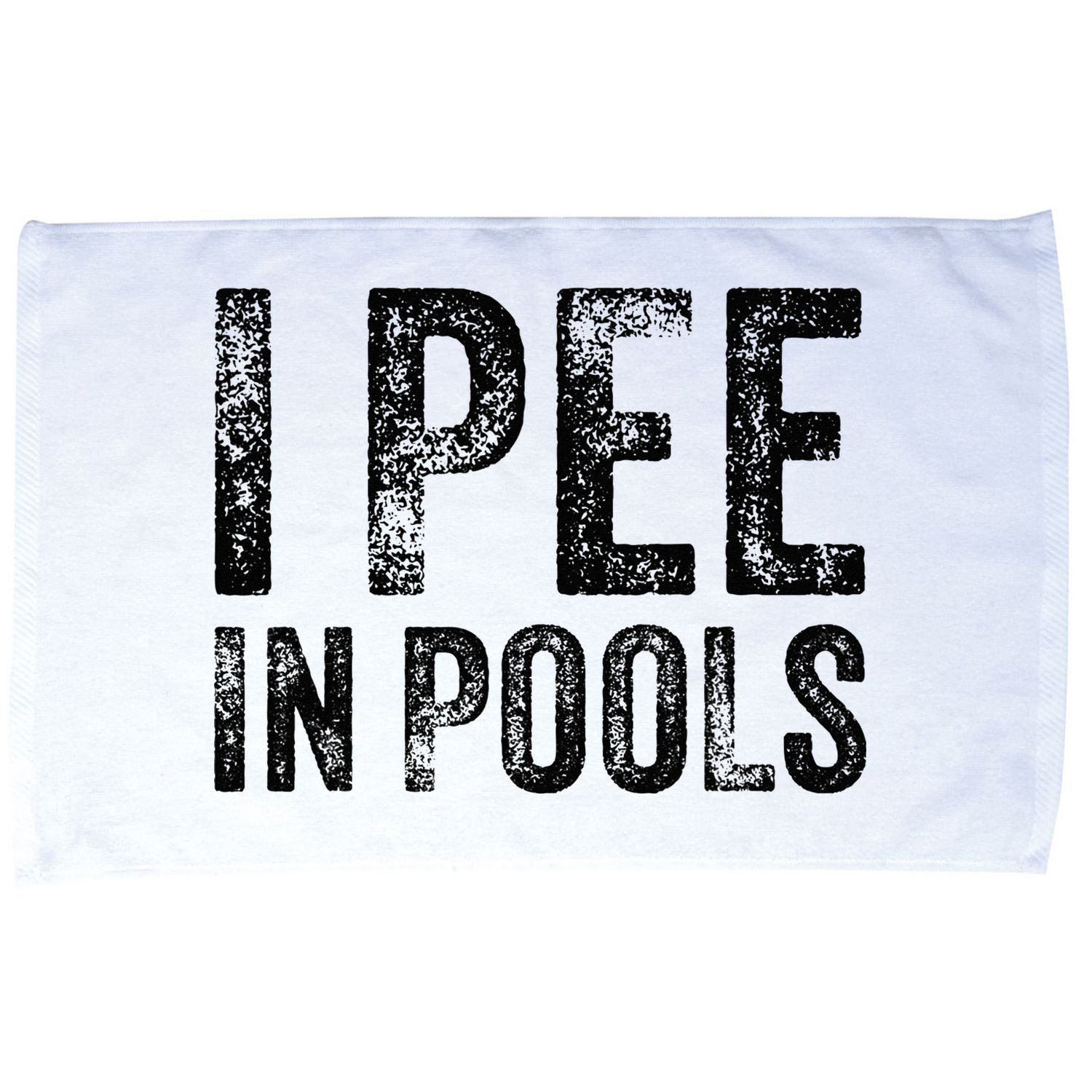 I Pee In Pools Funny Quote Saying Summer Vacation Party Microfiber Hand Towel