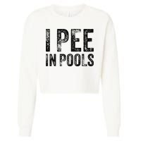 I Pee In Pools Funny Quote Saying Summer Vacation Party Cropped Pullover Crew