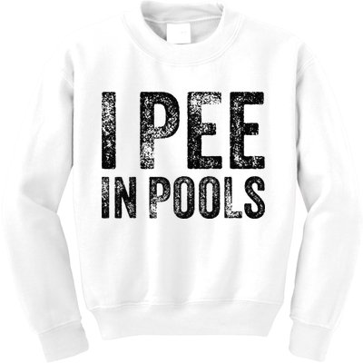 I Pee In Pools Funny Quote Saying Summer Vacation Party Kids Sweatshirt