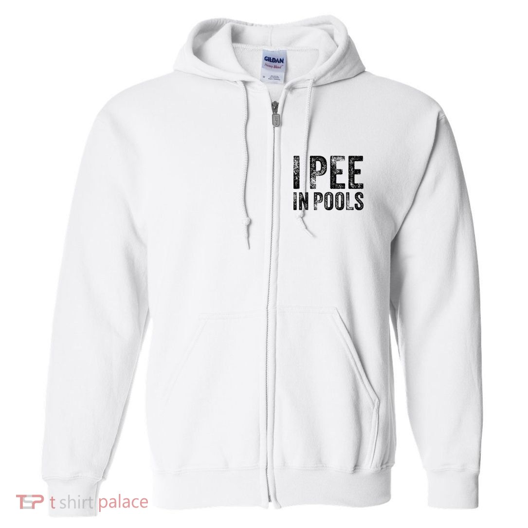 I Pee In Pools Funny Quote Saying Summer Vacation Party Full Zip Hoodie