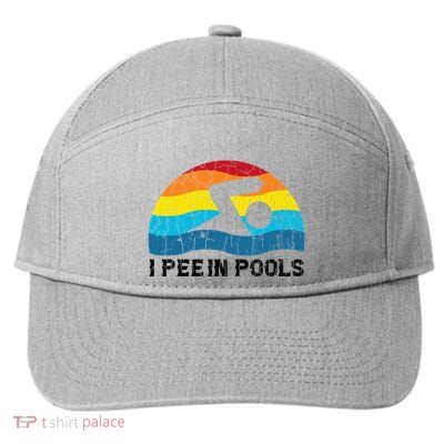 I Pee In Pools Funny Swimmer Swimming Coach Player 7-Panel Snapback Hat