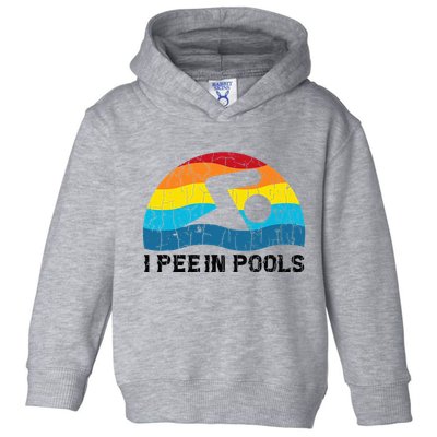 I Pee In Pools Funny Swimmer Swimming Coach Player Toddler Hoodie