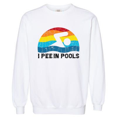 I Pee In Pools Funny Swimmer Swimming Coach Player Garment-Dyed Sweatshirt