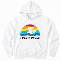 I Pee In Pools Funny Swimmer Swimming Coach Player Hoodie