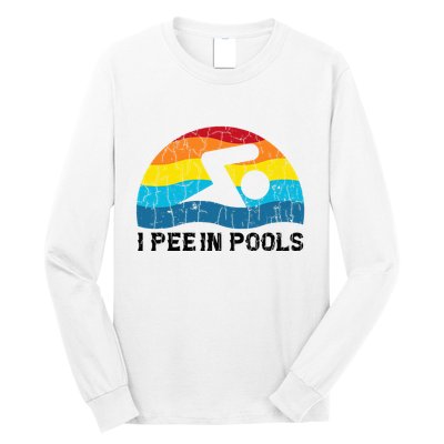 I Pee In Pools Funny Swimmer Swimming Coach Player Long Sleeve Shirt