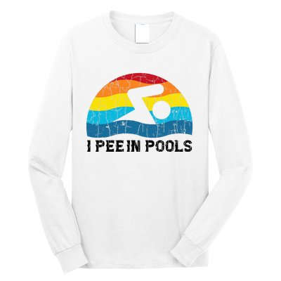 I Pee In Pools Funny Swimmer Swimming Coach Player Long Sleeve Shirt