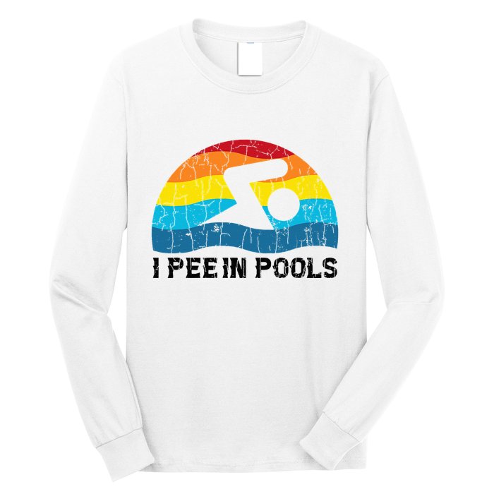 I Pee In Pools Funny Swimmer Swimming Coach Player Long Sleeve Shirt