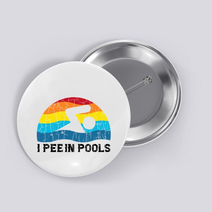 I Pee In Pools Funny Swimmer Swimming Coach Player Button